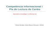 Competència informacional i  Pla de Lectura de Centre Aprendre a investigar i a informar-se
