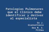 Patologías Pulmonares que el Clínico debe identificar y derivar al especialista