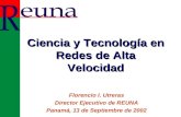Florencio I. Utreras Director Ejecutivo de REUNA Panamá, 13 de Septiembre de 2002