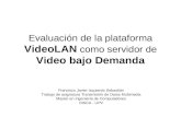 Evaluación de la plataforma  VideoLAN  como servidor de  Video bajo Demanda