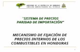 MECANISMO DE FIJACIÓN DE PRECIOS INTERNOS DE LOS COMBUSTIBLES EN HONDURAS
