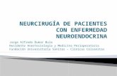 NEURCIRUGÍA DE PACIENTES CON ENFERMEDAD NEUROENDOCRINA