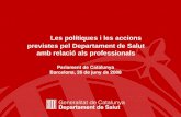 Les polítiques i les accions previstes pel Departament de Salut  amb relació als professionals