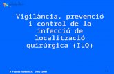 Vigilància, prevenció i control de la infecció de localització quirúrgica (ILQ)