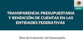 TRANSPARENCIA PRESUPUESTARIA Y RENDICIÓN DE CUENTAS EN LAS ENTIDADES FEDERATIVAS