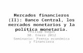 Mercados financieros (II): Banco Central, los mercados monetarios y la política monetaria.