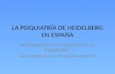 LA PSIQUIATRÍA DE HEIDELBERG EN ESPAÑA
