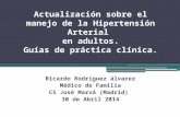 Ricardo Rodríguez  álvarez Médico de Familia CS José  Marvá  (Madrid)  30 de Abril 2014