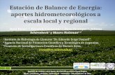 Estación de  Balance  de  Energía :  aportes  hidrometeorológicos a escala local y regional