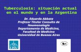 Tuberculosis:  situación  actual  en el  mundo  y en la Argentina