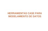 HERRAMIENTAS CASE PARA MODELAMIENTO DE DATOS