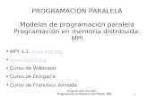 PROGRAMACI“N PARALELA Modelos de programaci³n paralela Programaci³n en memoria distribuida: MPI