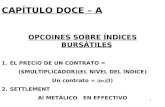 CAPÍTULO DOCE – A OPCOINES SOBRE ÍNDICES BURSÁTILES 1.EL PRECIO DE UN CONTRATO =