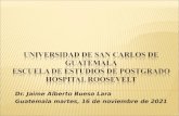 UNIVERSIDAD DE SAN CARLOS DE GUATEMALA ESCUELA DE ESTUDIOS DE POSTGRADO HOSPITAL ROOSEVELT