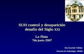 SUH control y desaparición  desafío del Siglo  XXI La Plata 7de junio 2007