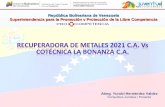 RECUPERADORA DE METALES 2021 C.A.  Vs COTÉCNICA  La Bonanza C.A.