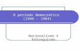 O período democrático  (1946 – 1964)