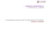 DERECHO TRIBUTARIO II IMPUESTO A LA RENTA UNIVERSIDAD PARTICULAR DE SAN MARTIN DE PORRES