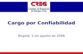 Cargo por Confiabilidad Bogotá, 5 de agosto de 2006
