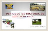 PERIODOS DE HISTORIA DE COSTA RICA