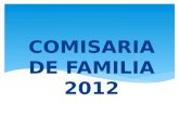 COMISARIA DE FAMILIA 2012