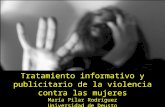 Tratamiento informativo y publicitario de la violencia contra las mujeres María Pilar  Rodríguez