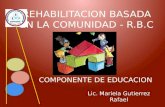 REHABILITACION BASADA EN LA COMUNIDAD - R.B.C