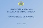 PROPUESTA  CREACION  ESCUELA DE SALUD PUBLICA UNIVERSIDAD DE NARIÑO