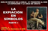 GUÍA DE ESTUDIO DE LA BIBLIA - 4 to.  TRIMESTRE de 2008 LA EXPIACIÓN Y LA CRUZ DE CRISTO