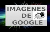 IMÁGENES  DE  GOOGLE