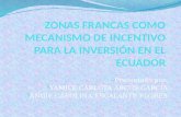 ZONAS FRANCAS COMO MECANISMO DE INCENTIVO PARA LA INVERSIÓN EN EL ECUADOR