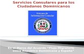 En el  Marco  del  Acuerdo “Flujo Migratorio entre República Dominicana y España”
