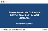 Presentación  de Colombia 2012-II Directorio ALAMI Mexico -  D.F. 21 de  Junio  2012