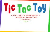 CATALOGO DE ENSAMBLES Y    MATERIAL DIDACTICO                                PLASTICO 2013