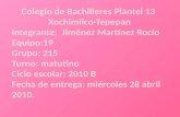 Colegio de Bachilleres Plantel 13  Xochimilco- Tepepan Integrante:  Jiménez Martínez Rocío