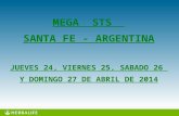 MEGA  STS   SANTA FE - ARGENTINA JUEVES 24, VIERNES  25, SABADO 26  Y DOMINGO 27 DE ABRIL DE  2014