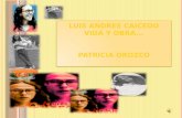 LUIS ANDRES CAICEDO vida y obra... Patricia Orozco