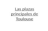 Las  plazas  principales de Toulouse