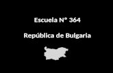 Escuela Nº 364 República de Bulgaria