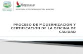 PROCESO DE MODERNIZACION Y CERTIFICACION DE LA OFICINA DE CALIDAD
