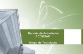 Reporte de Actividades ECOESAD Grupo de Tecnología
