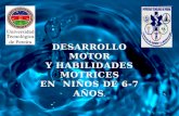 DESARROLLO MOTOR Y HABILIDADES MOTRICES EN  NIÑOS DE 6-7 AÑOS .