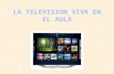 LA TELEVISION VIVA EN EL AULA
