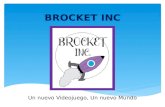 BROCKET INC
