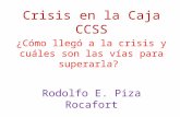 Crisis  en la Caja  CCSS ¿Cómo  llegó a la crisis y cuáles son las vías para superarla?