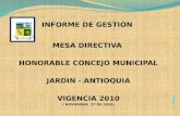 INFORME DE GESTIÓN  MESA DIRECTIVA  HONORABLE CONCEJO MUNICIPAL JARDIN - ANTIOQUIA VIGENCIA 2010