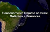 Sensoriamento Remoto  no  Brasil Satélites  e  Sensores