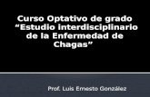 Curso Optativo de grado  “ Estudio interdisciplinario  de la Enfermedad de Chagas”