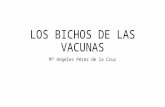 LOS BICHOS DE LAS VACUNAS