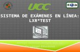 Sistema  de  exámenes  en  línea : LXR*TEST